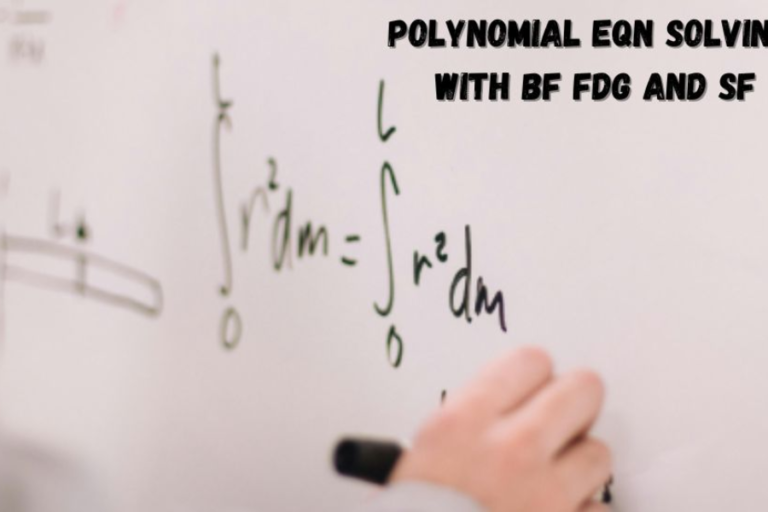 polynomial eqn solving with bf fdg and sf